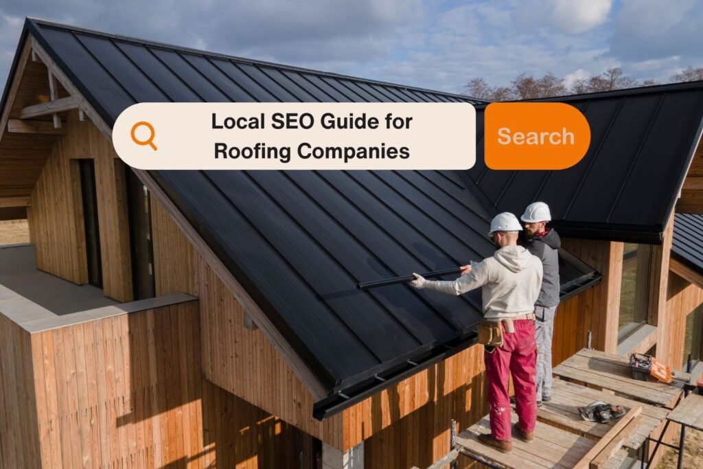 The Ultimate Local SEO Guide for Roofing Companies to Attract More Leads